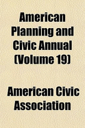 American Planning and Civic Annual Volume 19 - Association, American Civic (Creator)