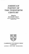 American Poetry of the Twentieth Century - Gray, Richard (Editor)