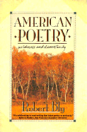 American Poetry: Wildness and Domesticity - Bly, Robert W