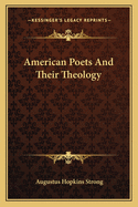 American Poets And Their Theology