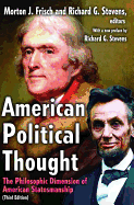 American Political Thought: The Philosophic Dimension of American Statesmanship