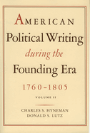 American Political Writing During the Founding Era: Volume 2 CL