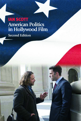 American Politics in Hollywood Film - Scott, Ian