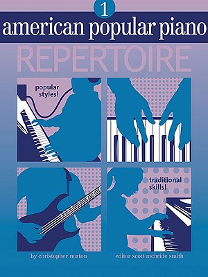 American Popular Piano - Repertoire: Level One - Repertoire - Norton, Christopher, and McBride Smith, Scott