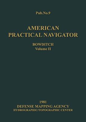 American Practical Navigator Volume 2 1981 Edition - Bowditch, Nathaniel