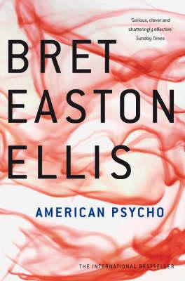 American Psycho - Easton Ellis, Bret