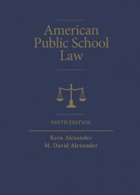 American Public School Law - Alexander, Kern, and Alexander, M. David