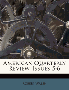 American Quarterly Review, Issues 5-6