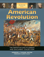 American Revolution: The Definitive Encyclopedia and Document Collection [5 volumes]