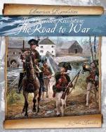 American Revolution: The Road to War