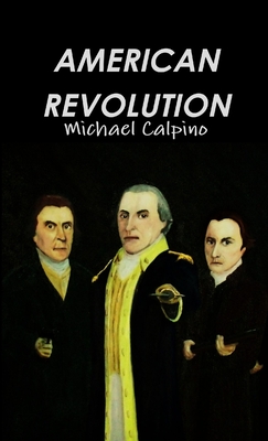 American Revolution - Calpino, Michael