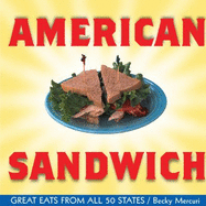 American Sandwich: Great Eats from All 50 States