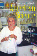 American Science: My View from the Bench