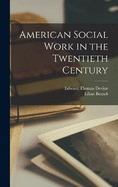 American Social Work in the Twentieth Century