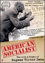 American Socialist: The Life and Times of Eugene Victor Debs - Yale Strom
