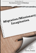 American Society of Missiology Volume 4: Migration/Missionary Imagination