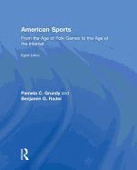 American Sports: From the Age of Folk Games to the Age of the Internet