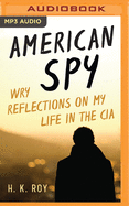 American Spy: Wry Reflections on My Life in the CIA