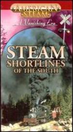 American Steam: A Vanishing Era - Steam Shortlines of the South