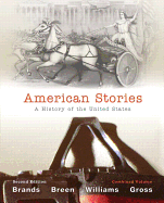 American Stories: A History of The United States, Combined Volume