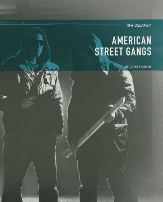 American Street Gangs - Delaney, Tim