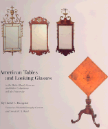 American Tables and Looking Glasses: In the Mabel Brady Garvan and Other Collections at Yale University