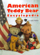 American Teddy Bear Encyclopedia