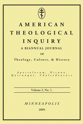 American Theological Inquiry, Volume Two, Issue One - Murphy, Gannon (Editor)