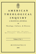 American Theological Inquiry, Volume Two, Issue One