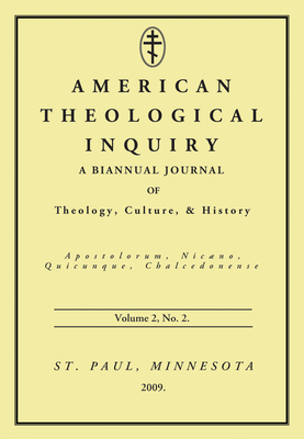 American Theological Inquiry, Volume Two, Issue Two - Murphy, Gannon (Editor)