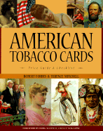 American Tobacco Cards - Forbes, Robert, and Mitchell, Terence, and Scoville, Doug (Foreword by)