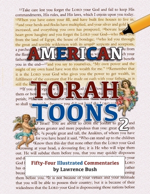 American Torah Toons 2: Fifty-Four Illustrated Commentaries - Bush, Lawrence