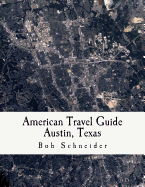 American Travel Guide: Austin, Texas