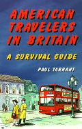 American Travelers in Britain: A Survival Guide