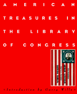 American Treasures in the Library of Congress: Memory, Reason, Imagination - Library of Congress, and Wills, Garry, and Billington, James H (Foreword by)