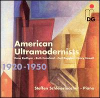 American Ultramodernists, 1920-1950 - Steffen Schleiermacher (piano)
