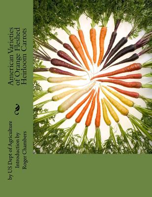 American Varieties of Orange Fleshed Heirloom Carrots - Agriculture, Us Dept of