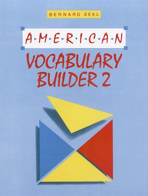 American Vocabulary Builder - Seal, Bernard