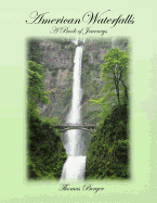 American Waterfalls: A Book of Journeys