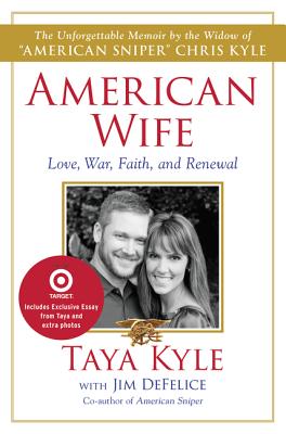 American Wife: Love, War, Faith, and Renewal - Kyle, Taya