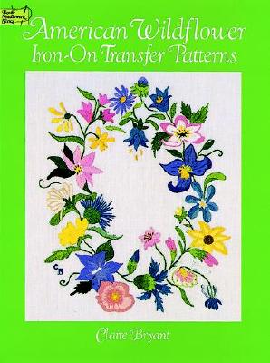 American Wildflower Iron-On Transfer Patterns - Bryant, Claire