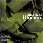 American Woman and Other Hits from the 1970's