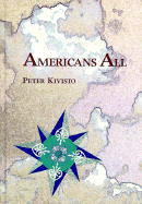Americans All: Race and Ethnic Relations in Historical, Structural and - Kivisto, Peter