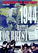 Americans in Brittany 1944: The Battle for Best