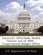 America's Affordable Health Choices Act of 2009 - Congressional Budget Office