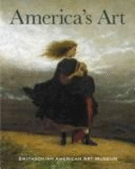 America's Art: Masterpieces (Smithsonian Only) from the Smithsonian American Art ...