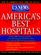 America's Best Hospitals - The Editors of U S News & World Report