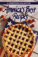 America's Best Recipes: A Hometown Collection