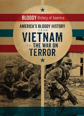 America's Bloody History from Vietnam to the War on Terror - Connolly, Kieron