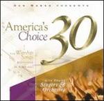 America's Choice 30: The Worship Songs Everyone is Singing!